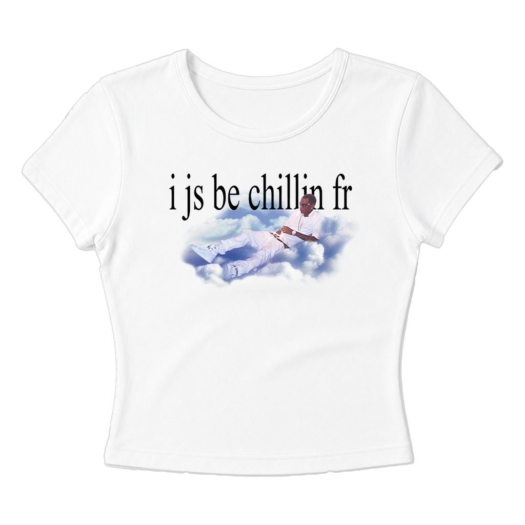 I Js Be Chilling Fr Baby Tee