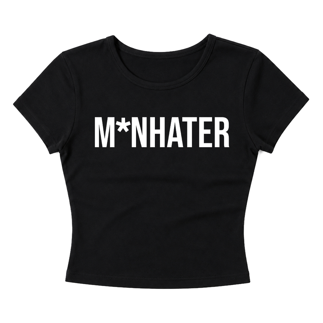 M*nhater Baby Tee
