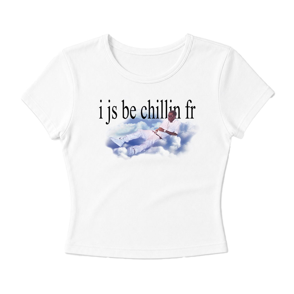 I Js Be Chilling Fr Baby Tee