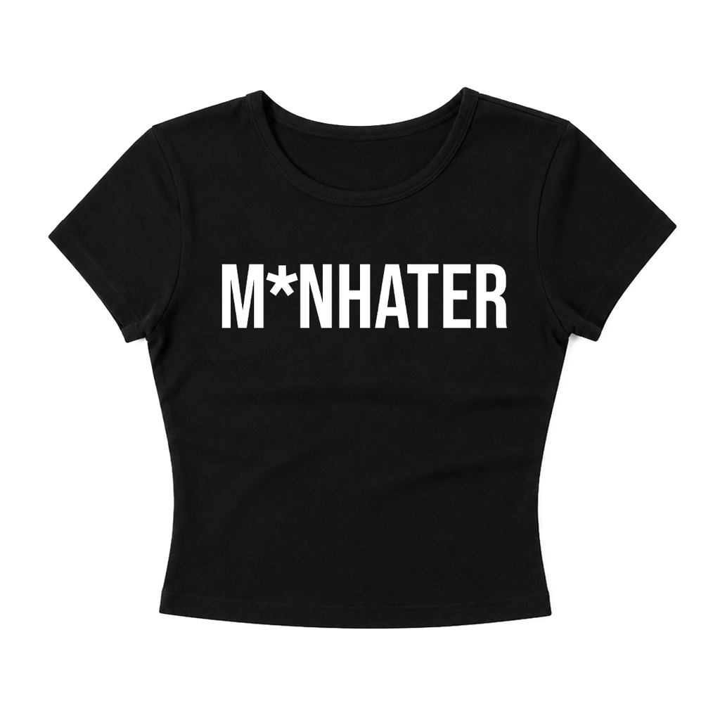 M*nhater Baby Tee