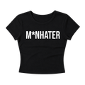 M*nhater Baby Tee