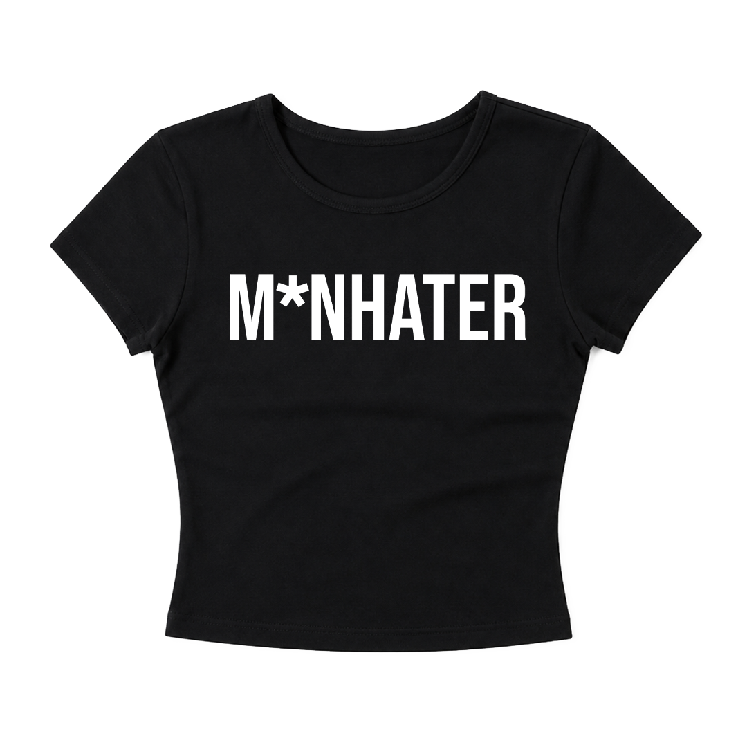 M*nhater Baby Tee